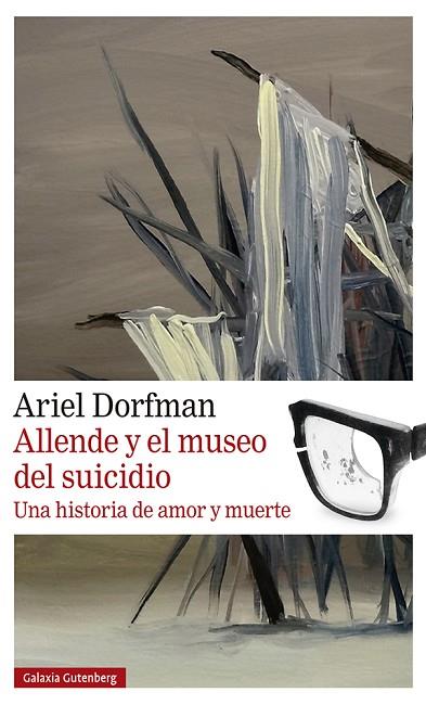 ALLENDE Y EL MUSEO DEL SUICIDIO | 9788419738004 | DORFMAN, ARIEL | Llibreria Online de Vilafranca del Penedès | Comprar llibres en català