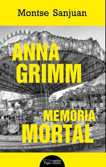 ANNA GRIMM MEMÒRIA MORTAL | 9788499759449 | SANJUAN ORIOL, MONTSE | Llibreria L'Odissea - Libreria Online de Vilafranca del Penedès - Comprar libros