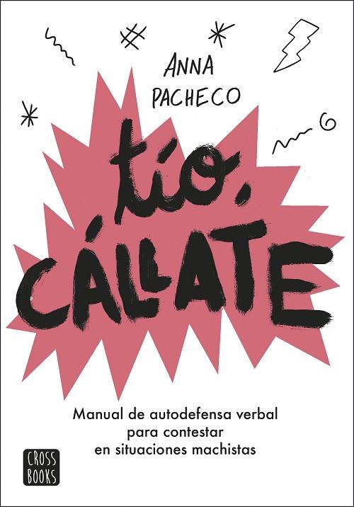 TÍO CÁLLATE | 9788408207948 | PACHECO, ANNA/ALCA, BÀRBARA | Llibreria Online de Vilafranca del Penedès | Comprar llibres en català