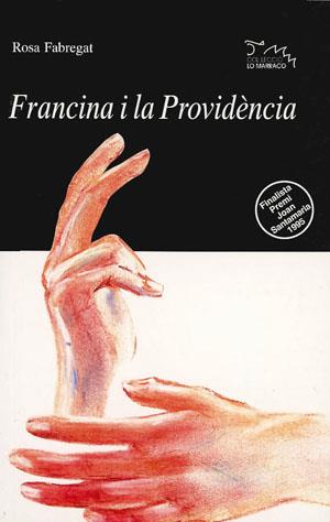 FRANCINA I LA PROVIDENCIA | 9788479352653 | R.FABREGAT | Llibreria L'Odissea - Libreria Online de Vilafranca del Penedès - Comprar libros