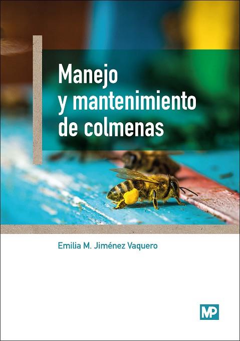 MANEJO Y MANTENIMIENTO DE COLMENAS | 9788484767305 | JIMENEZ VAQUERO, EMILIA MARÍA | Llibreria Online de Vilafranca del Penedès | Comprar llibres en català