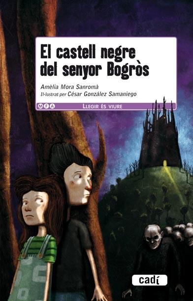 EL CASTELL NEGRE DEL SENYOR BOGROS | 9788447440368 | MORA SANROMA, AMELIA | Llibreria L'Odissea - Libreria Online de Vilafranca del Penedès - Comprar libros