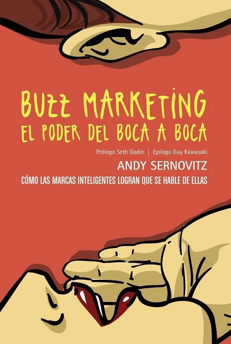 BUZZ MARKETING EL PODER DEL BOCA A BOCA | 9788441534124 | SERNOVITZ, ANDY | Llibreria L'Odissea - Libreria Online de Vilafranca del Penedès - Comprar libros