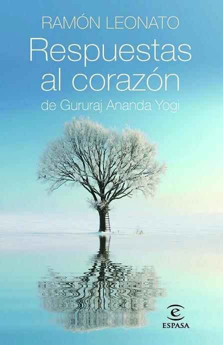 RESPUESTAS AL CORAZON DE GURURAJ ANADA YOGI | 9788467008456 | LEONATO, RAMON | Llibreria Online de Vilafranca del Penedès | Comprar llibres en català