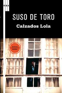 CALZADOS LOLA | 9788498677485 | DE TORO, SUSO | Llibreria L'Odissea - Libreria Online de Vilafranca del Penedès - Comprar libros