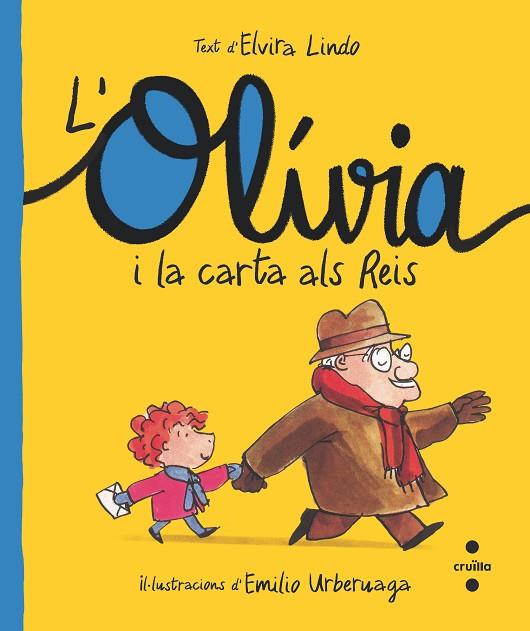 L'OLÍVIA I LA CARTA ALS REIS 1  | 9788466150200 | LINDO, ELVIRA | Llibreria L'Odissea - Libreria Online de Vilafranca del Penedès - Comprar libros