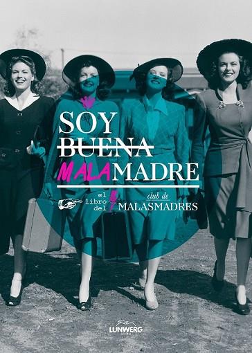 SOY BUENA MALAMADRE | 9788416177547 | CLUB DE MALASMADRES | Llibreria L'Odissea - Libreria Online de Vilafranca del Penedès - Comprar libros