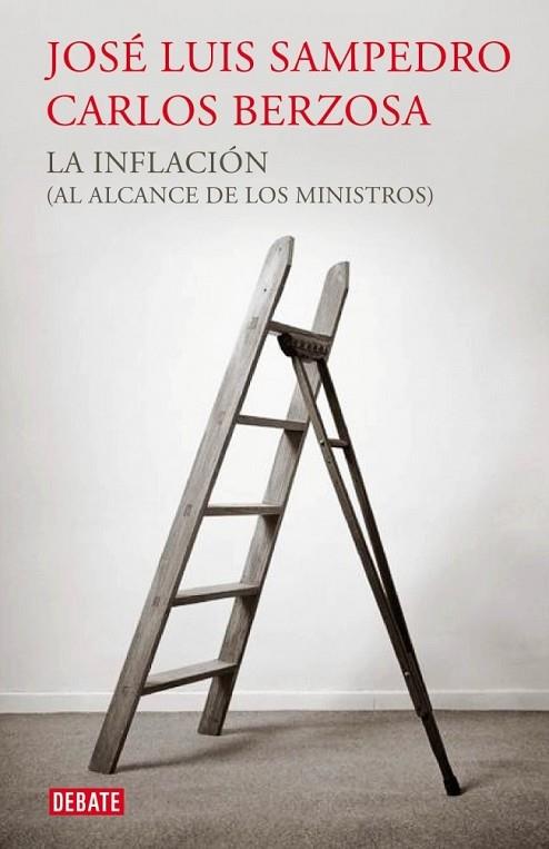 LA INFLACION ( AL ALCANCE DE LOS MINISTROS ) | 9788499921440 | SAMPEDRO, JOSE LUIS / BERZOSA, CARLOS | Llibreria L'Odissea - Libreria Online de Vilafranca del Penedès - Comprar libros