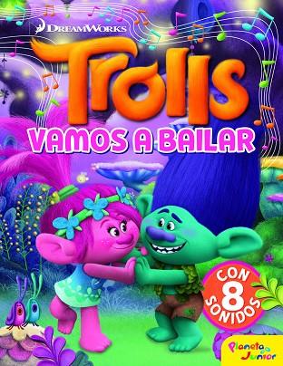 TROLLS VAMOS A BAILAR | 9788408182573 | DREAMWORKS | Llibreria Online de Vilafranca del Penedès | Comprar llibres en català