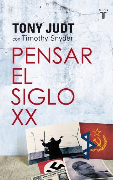 PENSAR EL SIGLO XX | 9788430609109 | JUDT, TONY | Llibreria Online de Vilafranca del Penedès | Comprar llibres en català