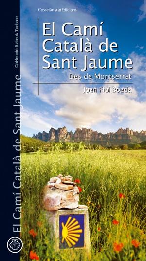 EL CAMI CATALA DE SANT JAUME | 9788497916776 | FIOL BOADA, JOAN | Llibreria Online de Vilafranca del Penedès | Comprar llibres en català