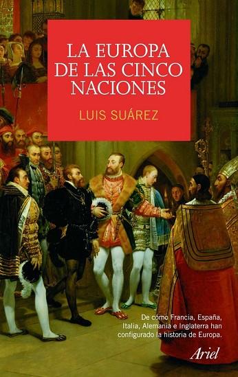 LA EUROPA DE LAS CINCO NACIONES | 9788434434998 | SUAREZ, LUIS | Llibreria L'Odissea - Libreria Online de Vilafranca del Penedès - Comprar libros