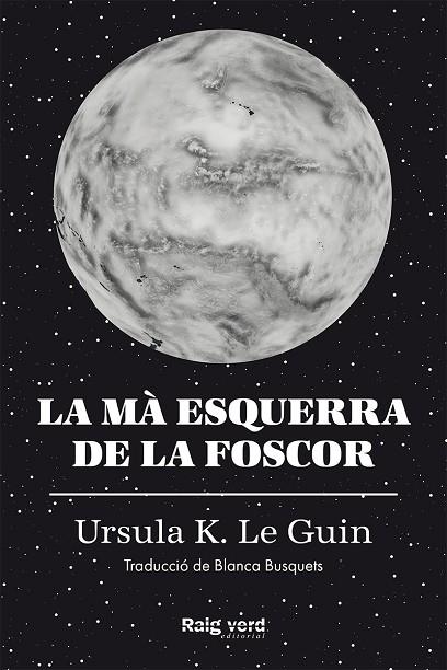LA MÀ ESQUERRA DE LA FOSCOR | 9788419206671 | LE GUIN, URSULA K. | Llibreria L'Odissea - Libreria Online de Vilafranca del Penedès - Comprar libros