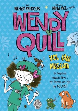 WENDY QUILL VOL UNA MASCOTA | 9788499065687 | MEDDOUR, WENDY | Llibreria L'Odissea - Libreria Online de Vilafranca del Penedès - Comprar libros