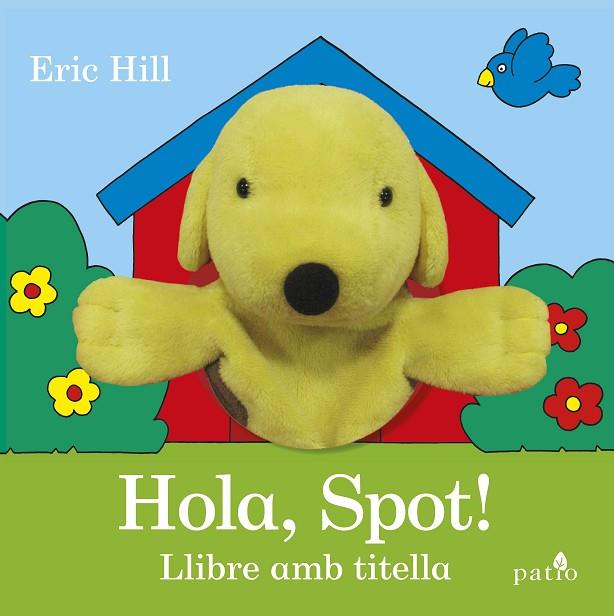 ¡ HOLA, SPOT ! | 9788416620951 | HILL, ERIC | Llibreria Online de Vilafranca del Penedès | Comprar llibres en català