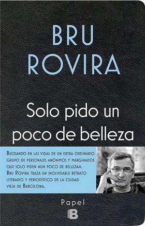 SOLO PIDO UN POCO DE BELLEZA | 9788466658584 | ROVIRA, BRU | Llibreria Online de Vilafranca del Penedès | Comprar llibres en català