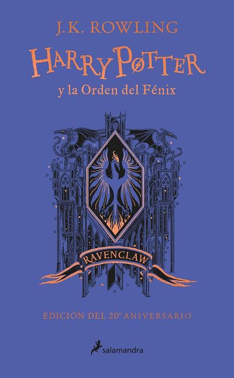 HARRY POTTER Y LA ORDEN DEL FÉNIX (EDICIÓN RAVENCLAW DE 20º ANIVERSARIO) (HARRY | 9788418174629 | ROWLING, J.K. | Llibreria Online de Vilafranca del Penedès | Comprar llibres en català