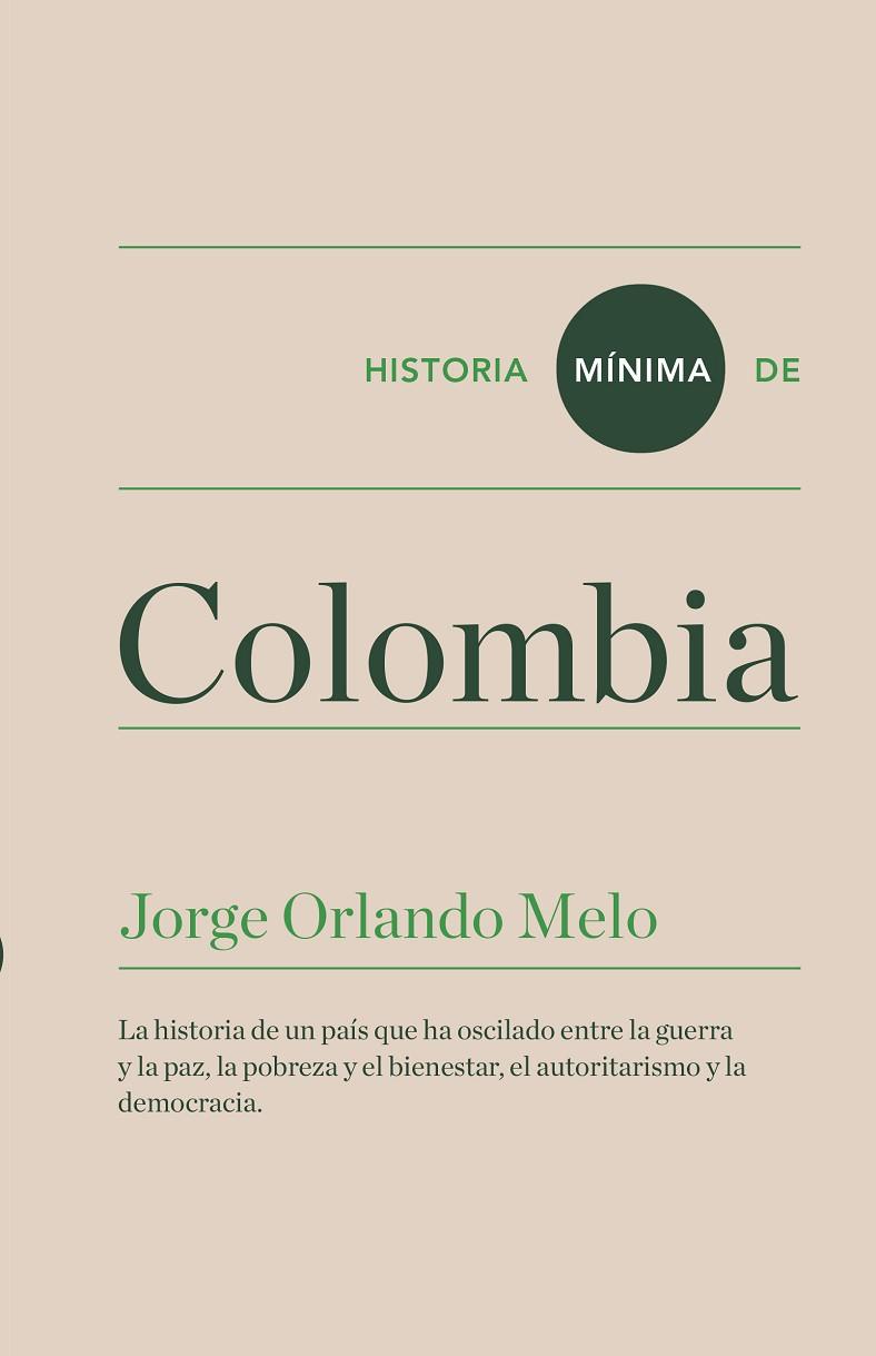 HISTORIA MÍNIMA DE COLOMBIA | 9788416714070 | MELO, JORGE ORLANDO | Llibreria Online de Vilafranca del Penedès | Comprar llibres en català