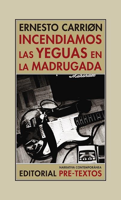 INCENDIAMOS LAS YEGUAS EN LA MADRUGADA | 9788417143862 | CARRIÓN, ERNESTO | Llibreria Online de Vilafranca del Penedès | Comprar llibres en català
