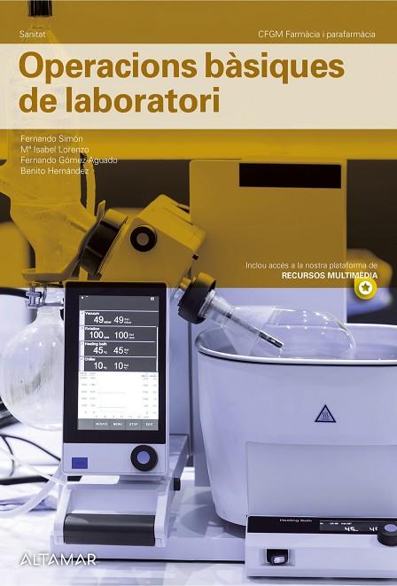 OPERACIONS BÀSIQUES DE LABORATORI | 9788418843341 | F. SIMÓN, M.I. LORENZO, F. GÓMEZ-AGUADO, B. HERNÁNDEZ | Llibreria Online de Vilafranca del Penedès | Comprar llibres en català