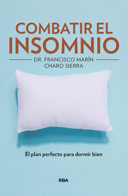 COMO COMBATIR EL INSOMNIO | 9788491872481 | SIERRA, CHARO; MARÍN FRANCISCO | Llibreria Online de Vilafranca del Penedès | Comprar llibres en català