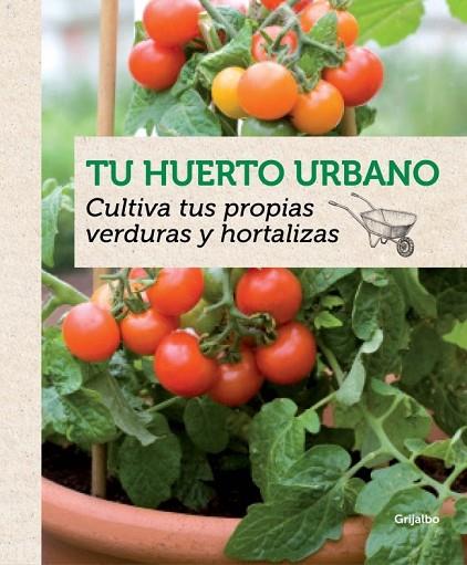 TU HUERTO URBANO | 9788415989202 | AA.VV. | Llibreria Online de Vilafranca del Penedès | Comprar llibres en català