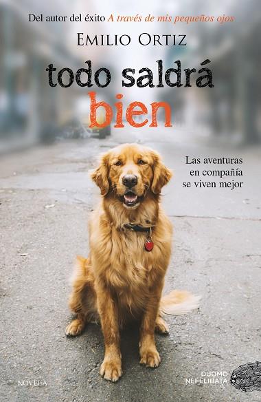 TODO SALDRÁ BIEN | 9788417128074 | ORTIZ PULIDO, EMILIO | Llibreria Online de Vilafranca del Penedès | Comprar llibres en català