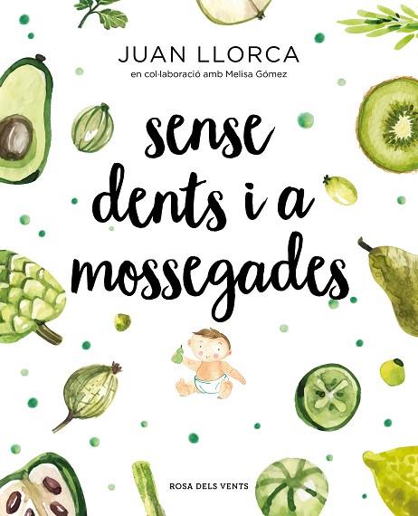SENSE DENTS I A MOSSEGADES | 9788417627454 | LLORCA, JUAN | Llibreria Online de Vilafranca del Penedès | Comprar llibres en català