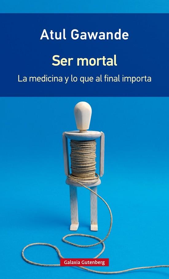 SER MORTAL | 9788416734795 | GAWANDE, ATUL | Llibreria Online de Vilafranca del Penedès | Comprar llibres en català