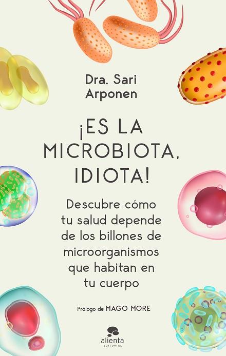 ES LA MICROBIOTA IDIOTA ! | 9788413440682 | ARPONEN, SARI | Llibreria Online de Vilafranca del Penedès | Comprar llibres en català
