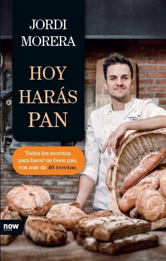 HOY HARÁS PAN | 9788416245345 | MORERA I RANSANZ, JORDI | Llibreria Online de Vilafranca del Penedès | Comprar llibres en català
