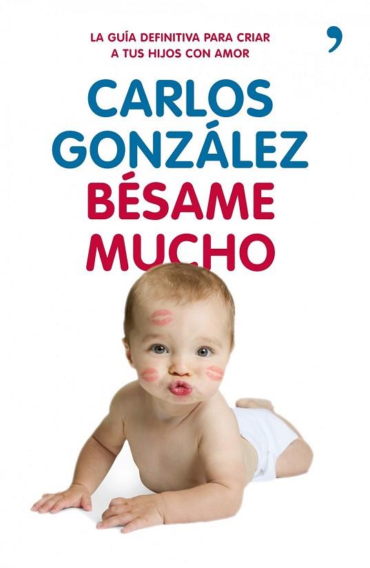 BESAME MUCHO | 9788499980225 | GONZALEZ, CARLOS | Llibreria Online de Vilafranca del Penedès | Comprar llibres en català
