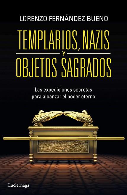 TEMPLARIOS NAZIS Y OBJETOS SAGRADOS | 9788415864608 | FERNANDEZ, LORENZO | Llibreria Online de Vilafranca del Penedès | Comprar llibres en català