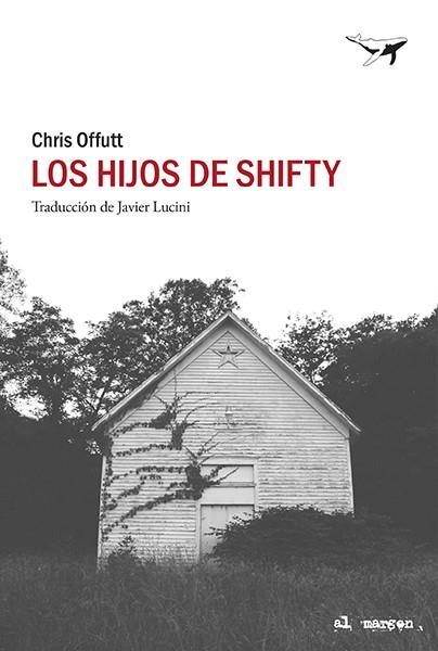 LOS HIJOS DE SHIFTY | 9788412415278 | OFFUTT, CHRIS | Llibreria Online de Vilafranca del Penedès | Comprar llibres en català