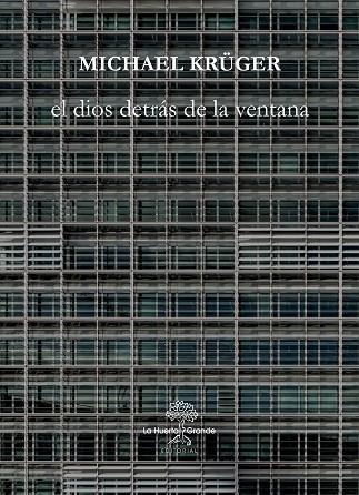 EL DIOS DETRÁS DE LA VENTANA | 9788417118297 | KRÜGER, MICHAEL | Llibreria Online de Vilafranca del Penedès | Comprar llibres en català