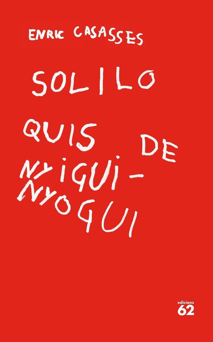 SOLILOQUIS DE NYIGUI-NYOGUI | 9788429779400 | CASASSES FIGUERAS, ENRIC | Llibreria Online de Vilafranca del Penedès | Comprar llibres en català