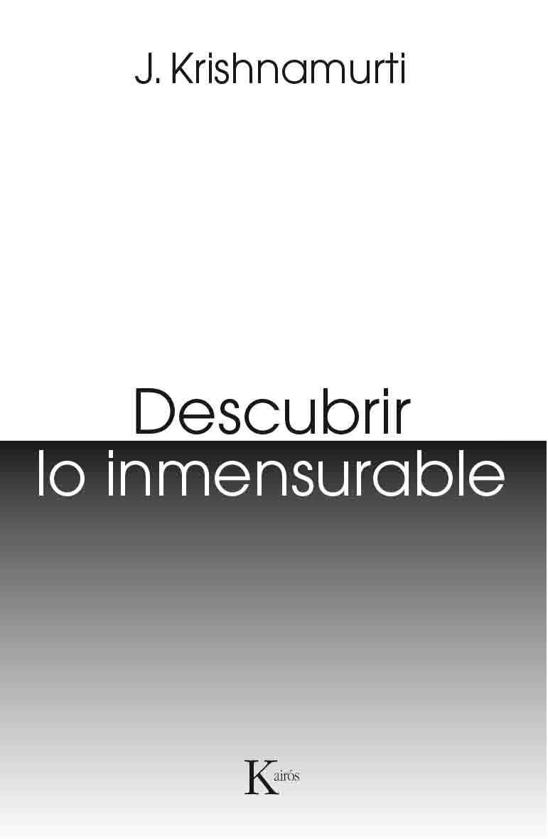 DESCUBRIR LO INMENSURABLE | 9788499885124 | KRISHNAMURTI, JIDDU | Llibreria Online de Vilafranca del Penedès | Comprar llibres en català