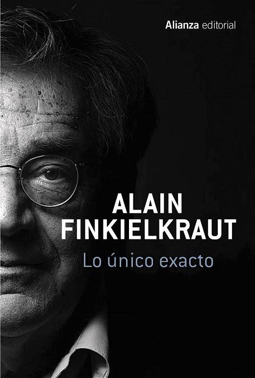 LO ÚNICO EXACTO | 9788491045793 | FINKIELKRAUT, ALAIN | Llibreria Online de Vilafranca del Penedès | Comprar llibres en català