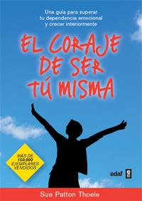 EL CORAJE DE SER TU MISMA | 9788441428010 | PATTON THOELE, SUE | Llibreria Online de Vilafranca del Penedès | Comprar llibres en català