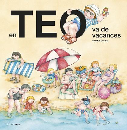 EN TEO VA DE VACANCES | 9788413895604 | DENOU, VIOLETA | Llibreria Online de Vilafranca del Penedès | Comprar llibres en català