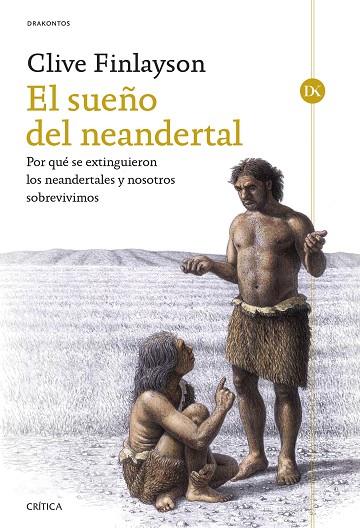 EL SUEÑO DEL NEANDERTAL | 9788491995388 | FINLAYSON, CLIVE | Llibreria Online de Vilafranca del Penedès | Comprar llibres en català