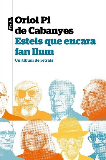 ESTELS QUE ENCARA FAN LLUM | 9788498094961 | PI DE CABANYES, ORIOL | Llibreria Online de Vilafranca del Penedès | Comprar llibres en català