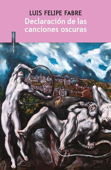 DECLARACIÓN DE LAS CANCIONES OSCURAS | 9788417517816 | FABRE, LUIS FELIPE | Llibreria L'Odissea - Libreria Online de Vilafranca del Penedès - Comprar libros