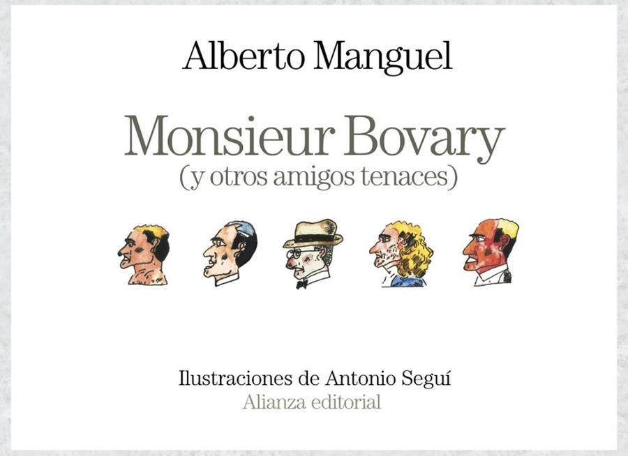 MONSIEUR BOVARY (Y OTROS AMIGOS TENACES) | 9788491812951 | MANGUEL, ALBERTO | Llibreria Online de Vilafranca del Penedès | Comprar llibres en català