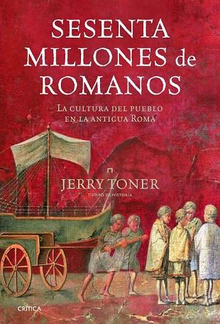 SESENTA MILLONES DE ROMANOS | 9788498923216 | TONER, JERRY | Llibreria Online de Vilafranca del Penedès | Comprar llibres en català