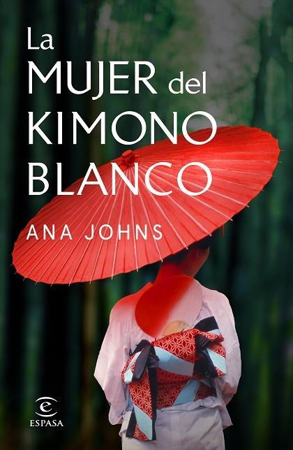 LA MUJER DEL KIMONO BLANCO | 9788467058505 | JOHNS, ANA | Llibreria L'Odissea - Libreria Online de Vilafranca del Penedès - Comprar libros