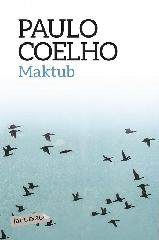 MAKTUB | 9788416334551 | COELHO, PAULO | Llibreria Online de Vilafranca del Penedès | Comprar llibres en català