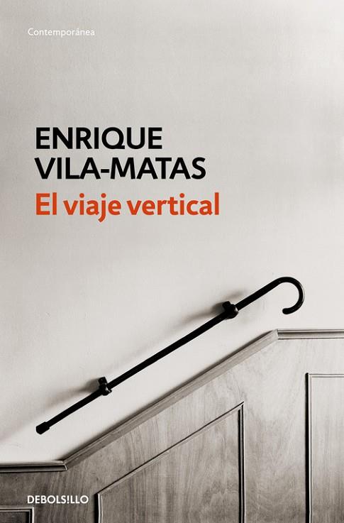 EL VIAJE VERTICAL | 9788490627259 | VILA-MATAS, ENRIQUE | Llibreria Online de Vilafranca del Penedès | Comprar llibres en català