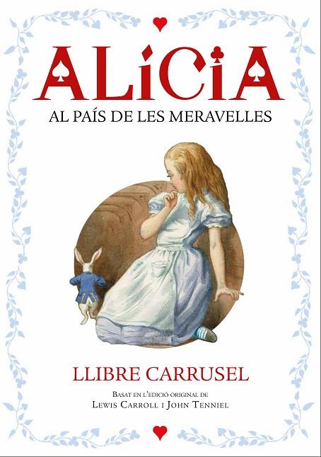 ALÍCIA LLIBRE CARRUSEL | 9788447932696 | CARROLL, LEWIS | Llibreria Online de Vilafranca del Penedès | Comprar llibres en català