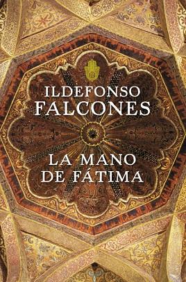 LA MANO DE FATIMA | 9788425345555 | FALCONES, ILDEFONSO | Llibreria Online de Vilafranca del Penedès | Comprar llibres en català